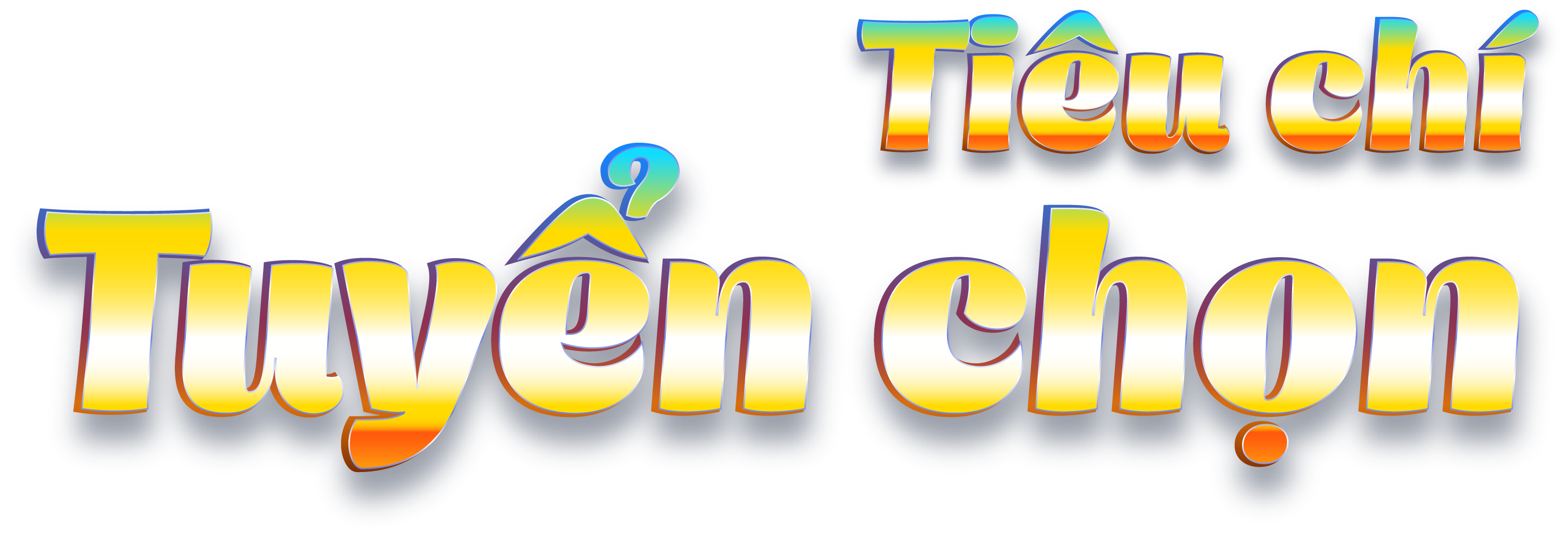 Tiêu chí tuyển chọn